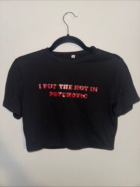 Black Crop Tee with Red 'I Put The Hot In Psychotic' Graphic